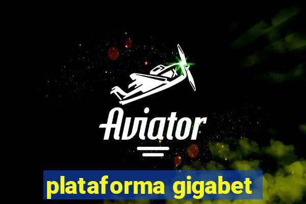 plataforma gigabet